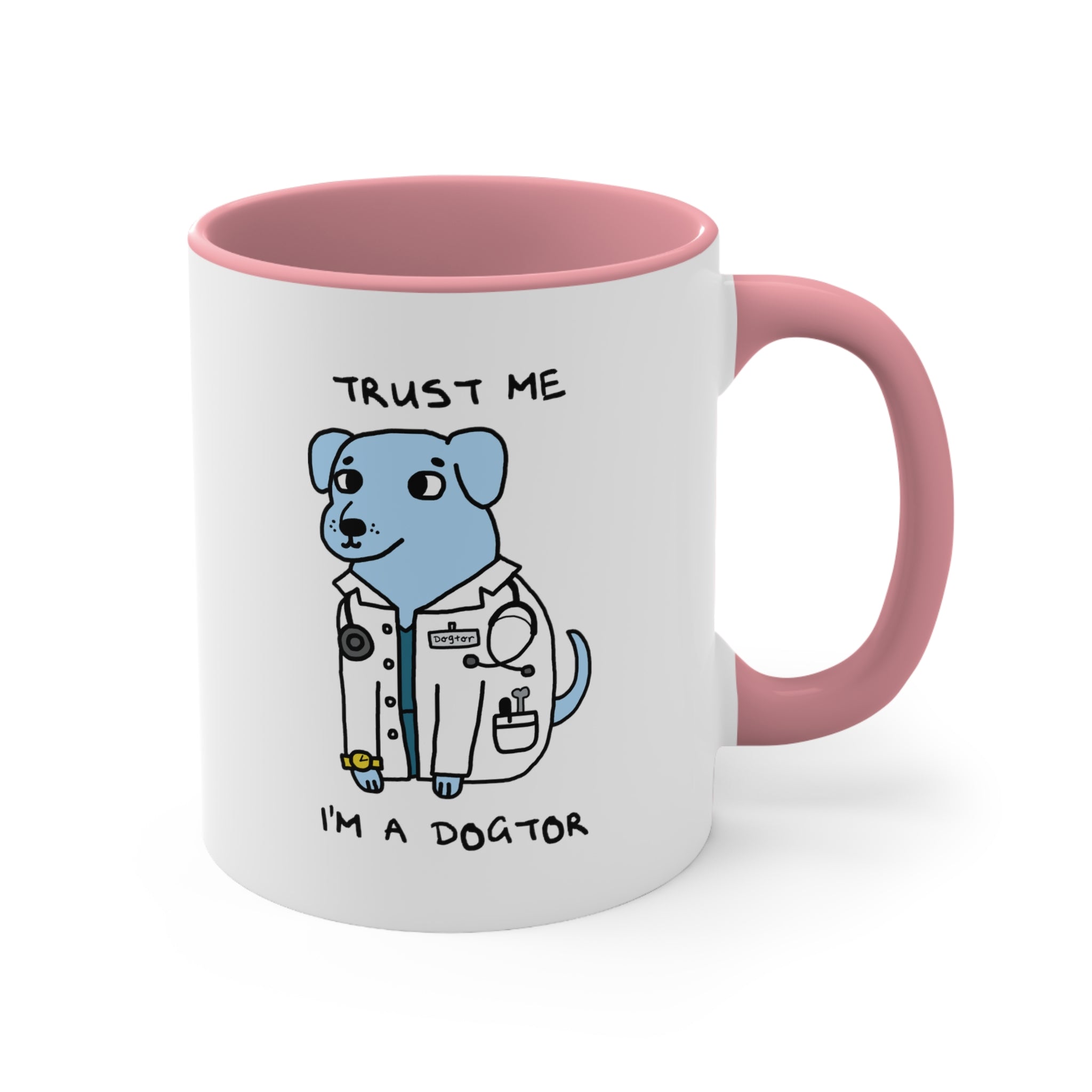 Trust me, I'm a Dogtor Accent Coffee Mug, 11oz