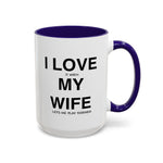 Load image into Gallery viewer, Ceramic Mug - “I Love It When My Wife Lets Me Play Terraria” Coffee Cup
