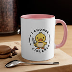 Load image into Gallery viewer, I Choose Violence Duck Funny Coffee Mug, 11oz

