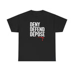 Load image into Gallery viewer, DENY DEFEND DEPOSE | Unisex Heavy Cotton Tee
