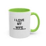 Load image into Gallery viewer, I Love My Wife Coffee Mug — Funny 'Let's Me Play Undertale' Black Accent Ceramic Mug (11oz &amp; 15oz)
