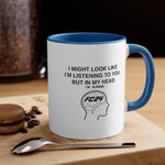 Load image into Gallery viewer, FC24 Funny Coffee Mug, 11oz EA Sports Inspired I Might Look Like I&#39;m Listening
