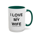 Load image into Gallery viewer, Ceramic Mug - “I Love It When My Wife Lets Me Play Terraria” Coffee Cup
