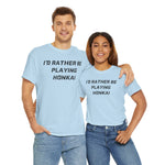 Load image into Gallery viewer, Honkai I&#39;d Rather Be Playing Unisex Heavy Cotton Tee Impact Starrail Shirt Tshirt T-shirt Gamer Gift For Him Her Game Cup Cups Mugs Birthday Christmas Valentine&#39;s Anniversary Gifts
