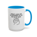 Load image into Gallery viewer, Terraria Gamer Mug — "I Might Look Like I’m Listening to You But In My Head I’m Playing Terraria" (11oz/15oz)
