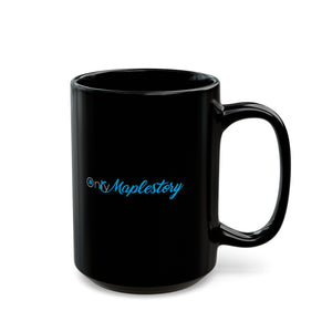 Only Maplestory Funny Black Mug (11oz, 15oz) Humor Humour Joke Comedy Fans maple mapler maplesea mapleglobal cup gift mug birthday