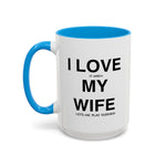 Load image into Gallery viewer, Ceramic Mug - “I Love It When My Wife Lets Me Play Terraria” Coffee Cup
