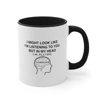 Load image into Gallery viewer, Warframe Funny Coffee Mug, 11oz I Might Look Like I&#39;m Listening Joke Humour Humor Birthday Christmas Valentine&#39;s Gift Cup
