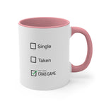 Load image into Gallery viewer, Crab Game Single Taken Coffee Mug, 11oz Comedy Gift For Him Gift For Her Birthday Valentine Christmas Cup
