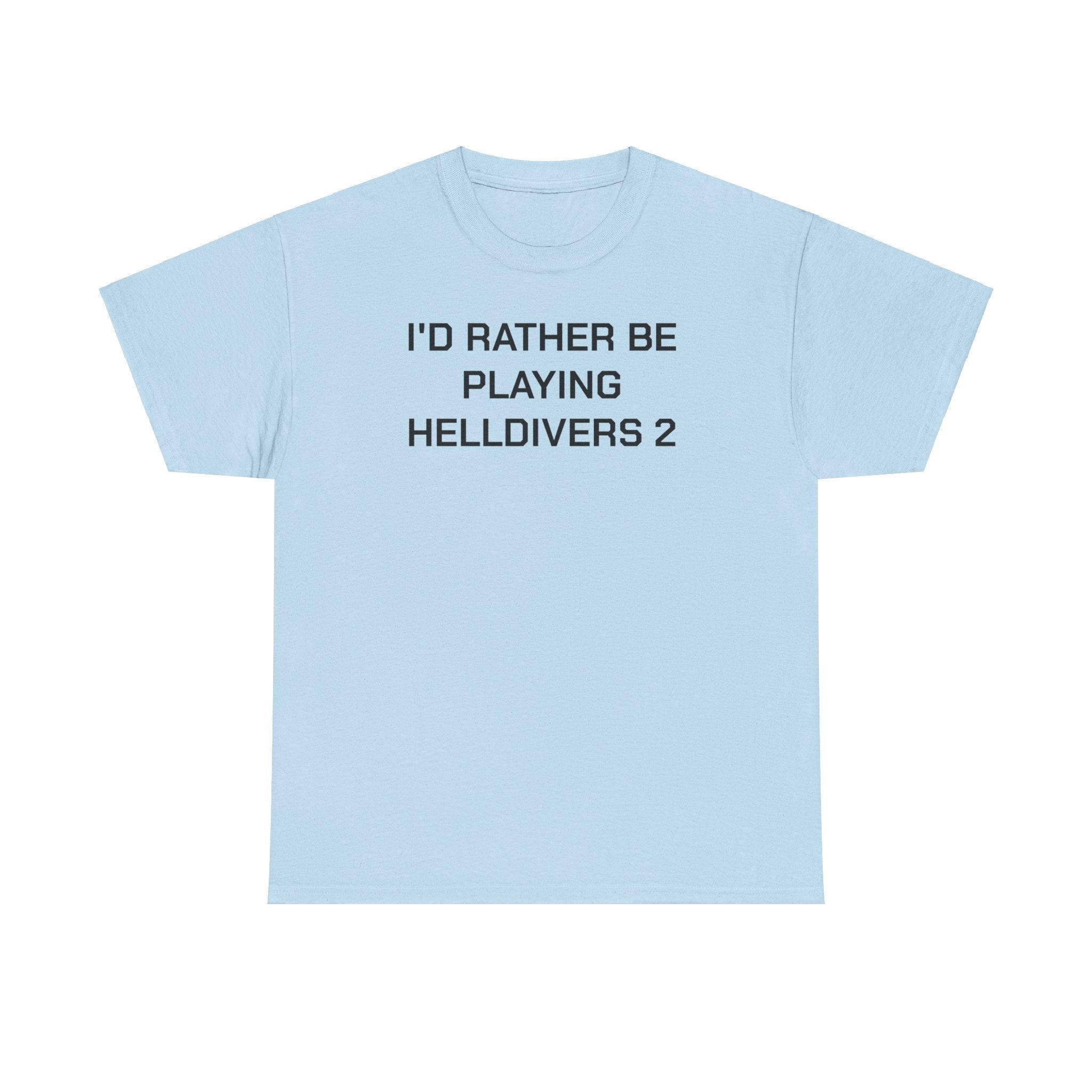 Helldivers 2 I'd Rather Be Playing Unisex Heavy Cotton Tee Shirt Tshirt T-shirt Gamer Gift For Him Her Game Cup Cups Mugs Birthday Christmas Valentine's Anniversary Gifts