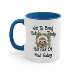 Load image into Gallery viewer, Funny Sloth Coffee Mug, 11oz Not To Brag But I Totally Got Out Of Bed Sloths Humor Humour Joke Comedy Cup
