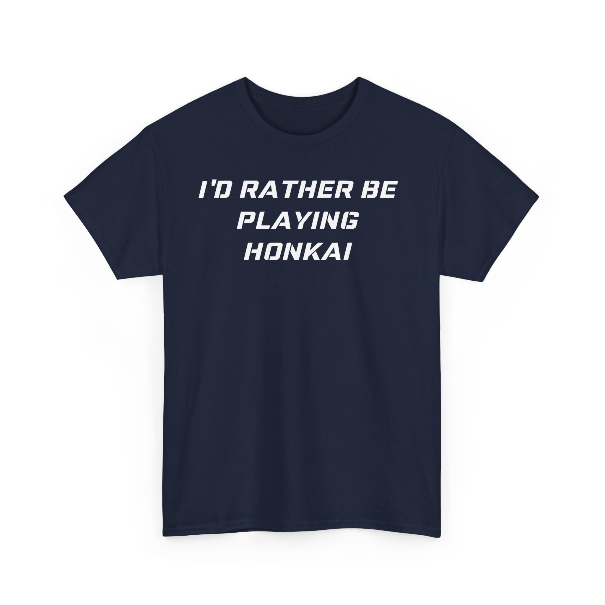 Honkai I'd Rather Be Playing Unisex Heavy Cotton Tee Impact Starrail Shirt Tshirt T-shirt Gamer Gift For Him Her Game Cup Cups Mugs Birthday Christmas Valentine's Anniversary Gifts