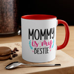 Load image into Gallery viewer, Mommy Is My Bestie Coffee Mug, 11oz Mom Mother Gift Mother Cup Mother&#39;s Day Birthday Christmas Gift For Mom Nana
