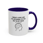 Load image into Gallery viewer, Coffee Mug — "I Might Look Like I'm Listening to You But In My Head I'm Playing" Funny Musician Gift
