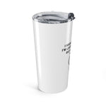 Load image into Gallery viewer, 20oz Gamer Tumbler — "I Might Look Like I'm Listening to You But In My Head I'm Playing Terraria"
