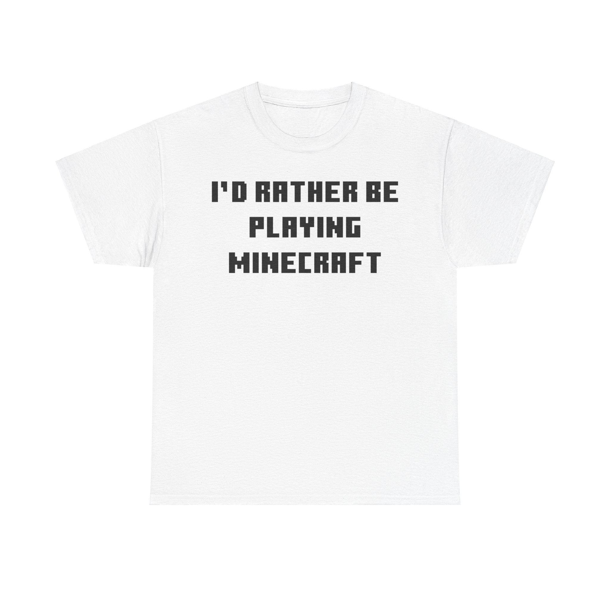 Mine craft I'd Rather Be Playing Unisex Heavy Cotton Tee Gamer Gift For Him Her Game Cup Cups Mugs Birthday Christmas Valentine's Anniversary Gifts