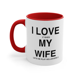 Helldivers 2 Wife Coffee Mug, 11oz I Love It When My Wife Let Me Play Helldivers 2 Gift For Husband Funny Joke Comedy Helldivers Cup Humor Humour