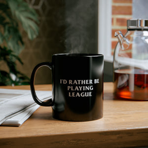 League I'd Rather Be Playing Black Mug (11oz, 15oz) Gift For Gamer of Legends Jinx Lee Sin Kai'sa Yone Ahri Ezreal Caitlyn Yasuo Lux Volibear Ashe Thresh