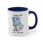 Load image into Gallery viewer, Trust me, I&#39;m a Dogtor Accent Coffee Mug, 11oz
