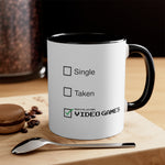 Load image into Gallery viewer, Video Games Single Taken Coffee Mug, 11oz Funny Christmas Valentine Birthday Gift Cup
