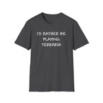 Load image into Gallery viewer, I'd Rather Be Playing Terraria T-Shirt — Gamer Tee for Terraria Fans
