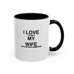 Load image into Gallery viewer, I Love My Wife Coffee Mug — Funny 'Let's Me Play Undertale' Black Accent Ceramic Mug (11oz &amp; 15oz)
