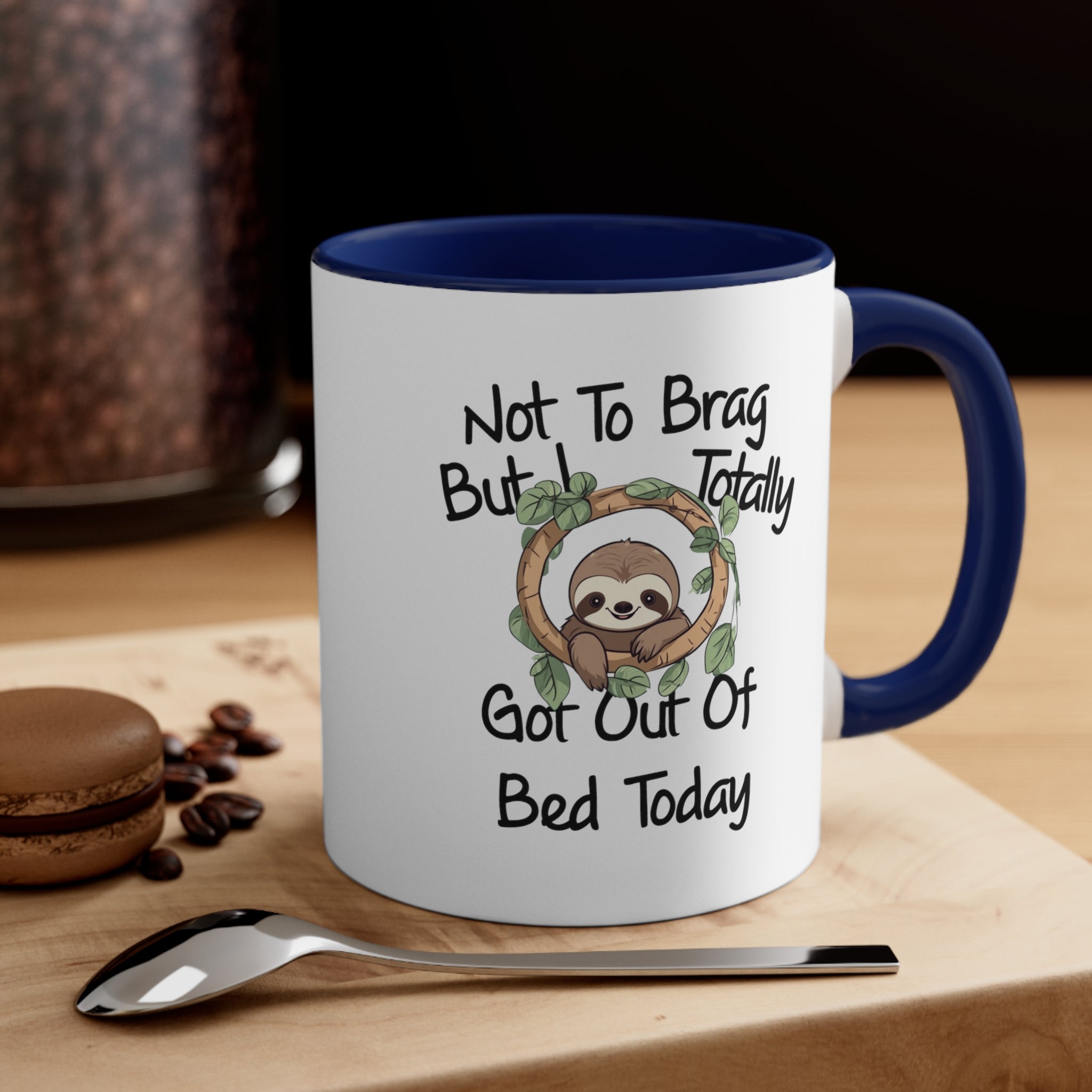 Funny Sloth Coffee Mug, 11oz Not To Brag But I Totally Got Out Of Bed Sloths Humor Humour Joke Comedy Cup