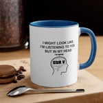 Load image into Gallery viewer, GTA V Grant Theft Auto 5 Funny Coffee Mug, 11oz I Might Look Like I&#39;m Listening Joke Humor Humour Birthday CHristmas Valentine&#39;s Gift Cup
