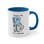 Load image into Gallery viewer, Trust me, I&#39;m a Dogtor Accent Coffee Mug, 11oz
