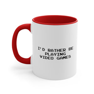 Video Games I'd Rather Be Playing Coffee Mug, 11oz cups mugs cup Gamer Gift For Him Her Game Cup Cups Mugs Birthday Christmas Valentine's Anniversary Gifts