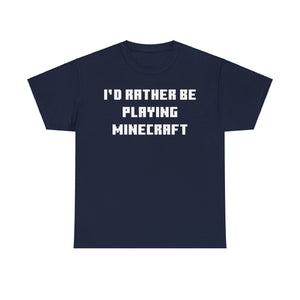 Mine craft I'd Rather Be Playing Unisex Heavy Cotton Tee Gamer Gift For Him Her Game Cup Cups Mugs Birthday Christmas Valentine's Anniversary Gifts