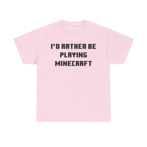 Mine craft I'd Rather Be Playing Unisex Heavy Cotton Tee Gamer Gift For Him Her Game Cup Cups Mugs Birthday Christmas Valentine's Anniversary Gifts
