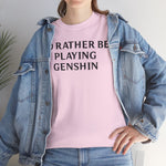 Load image into Gallery viewer, Genshin Impact I&#39;d Rather Be Playing Unisex Heavy Cotton Tee Shirt Tshirt T-shirt Gamer Gift For Him Her Game Cup Cups Mugs Birthday Christmas Valentine&#39;s Anniversary Gifts
