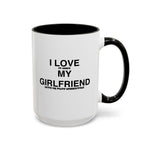 Load image into Gallery viewer, I Love My Girlfriend Coffee Mug — Romantic Black-Handle 11oz &amp; 15oz Gift

