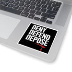 Load image into Gallery viewer, DENY DEFEND DEPOSE | Kiss-Cut Stickers
