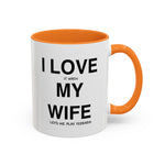 Load image into Gallery viewer, Ceramic Mug - “I Love It When My Wife Lets Me Play Terraria” Coffee Cup
