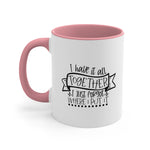 Load image into Gallery viewer, I Have It All Together I Just Forgot Where I Put It Coffee Mug, 11oz Joke Humour Humor Birthday Christmas Valentine&#39;s Gift Cup
