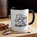 Load image into Gallery viewer, Book Hoarder Funny Coffee Mug, 11oz Bookworm Book Worm Book Reader Joke Humour Humor Birthday Christmas Valentine&#39;s Gift Cup
