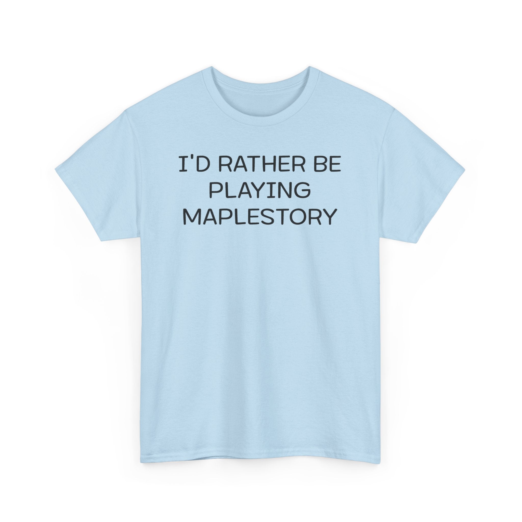 Maplestory I'd Rather Be Playing Unisex Heavy Cotton Tee Gamer Gift For Him Her Game Cup Cups Mugs Birthday Christmas Valentine's Anniversary Gifts