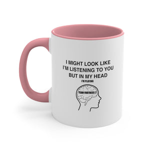 TF 2 Team Fortress 2 Coffee Mug, 11oz I Might Look Like I'm Listening Joke Humour Humor Birthday Christmas Valentine's Gift Cup