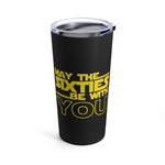 Load image into Gallery viewer, Sixties Birthday Tumbler 20oz May The Sixties Be With You
