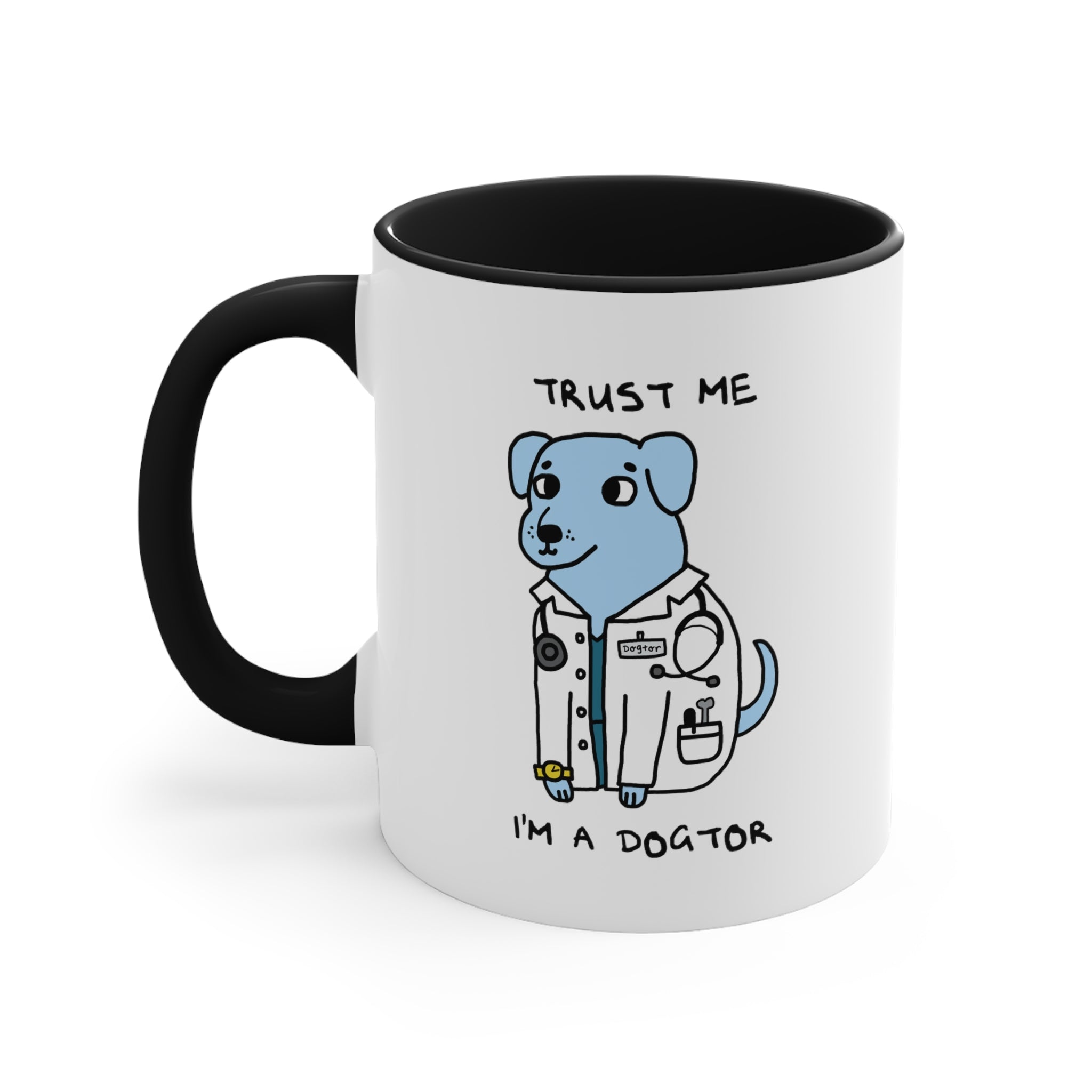 Trust me, I'm a Dogtor Accent Coffee Mug, 11oz