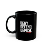 Load image into Gallery viewer, DENY DEFEND DEPOSE | Black Mug (11oz, 15oz)
