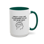 Load image into Gallery viewer, Terraria Gamer Mug — "I Might Look Like I’m Listening to You But In My Head I’m Playing Terraria" (11oz/15oz)

