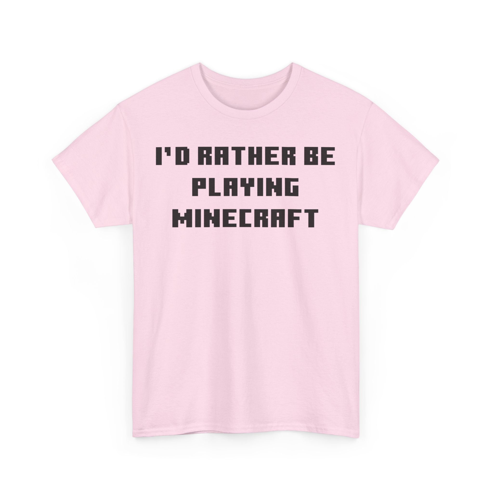 Mine craft I'd Rather Be Playing Unisex Heavy Cotton Tee Gamer Gift For Him Her Game Cup Cups Mugs Birthday Christmas Valentine's Anniversary Gifts