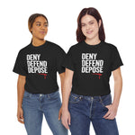 Load image into Gallery viewer, DENY DEFEND DEPOSE | Unisex Heavy Cotton Tee
