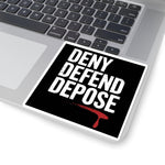 Load image into Gallery viewer, DENY DEFEND DEPOSE | Kiss-Cut Stickers
