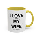 Load image into Gallery viewer, Ceramic Mug - “I Love It When My Wife Lets Me Play Terraria” Coffee Cup
