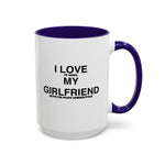 Load image into Gallery viewer, I Love My Girlfriend Coffee Mug — Romantic Black-Handle 11oz &amp; 15oz Gift
