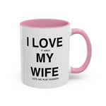 Load image into Gallery viewer, Ceramic Mug - “I Love It When My Wife Lets Me Play Terraria” Coffee Cup
